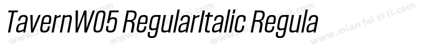 TavernW05 RegularItalic Regular字体转换